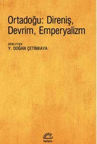 Ortadoğu: Direniş Devrim Emperyalizm İletişim Yayınları