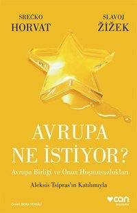 Avrupa Ne İstiyor? Slavoj Zizek, Srecko Horvat Can Yayınları