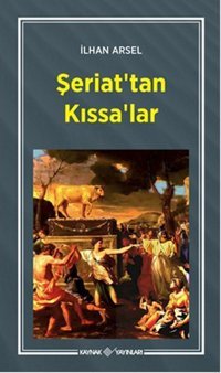 Şeriat'tan Kıssa'lar İlhan Arsel Kaynak Yayınları