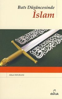 Batı Düşüncesinde İslam Albert Hourani Doruk Yayınları