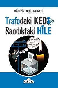 Trafodaki Kedi Sandıktaki Hile Hüseyin Hakkı Kahveci Ulak Yayıncılık
