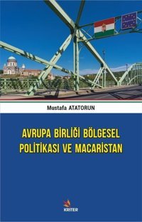 Avrupa Birliği Bölgesel Politikası ve Macaristan Mustafa Atatorun Kriter