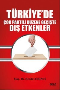 Türkiye'de Çok Partili Düzene Geçişte Dış Etkenler Necdet Ekinci Gece Kitaplığı