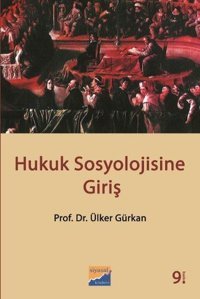 Hukuk Sosyolojisine Giriş Ülker Gürcan Siyasal Kitabevi