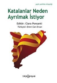 Katalanlar Neden Ayrılmak İstiyor Kolektif Yeni İnsan Yayınevi
