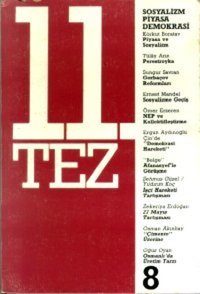 11. Tez Kitap Dizisi Sayı: 8 Sosyalizm Piyasa Demokrasi Kolektif Belge Yayınları
