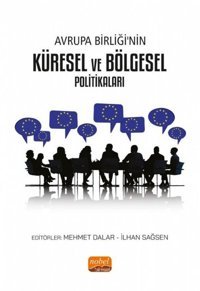 Avrupa Birliği'nin Küresel ve Bölgesel Politikaları Kolektif Nobel Bilimsel Eserler