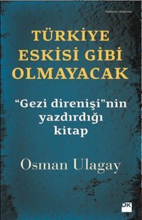 Türkiye Eskisi Gibi Olmayacak Osman Ulagay Doğan Kitap