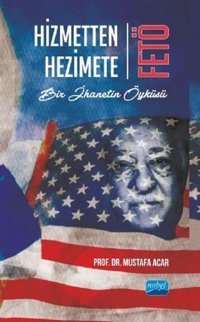 Hizmetten Hezimete FETÖ Mustafa Acar Nobel Akademik Yayıncılık