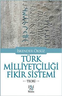 Türk Milliyetçiliği Fikir Sistemi - Teori İskender Öksüz Panama Yayıncılık