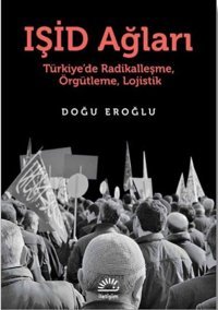 IŞİD Ağları Doğu Eroğlu İletişim Yayınları