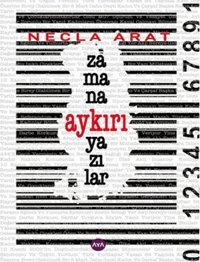 Zamana Aykırı Yazılar Necla Arat AYA