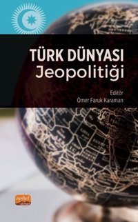 Türk Dünyası Jeopolitiği Kolektif Nobel Bilimsel Eserler