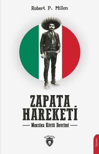 Zapata Hareketi - Meksika Köylü Devrimi Robert P. Millon Dorlion Yayınevi