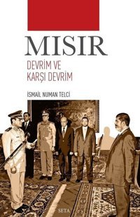 Mısır Devrim ve Karşı Devrim İsmail Numan Telci Seta Yayınları