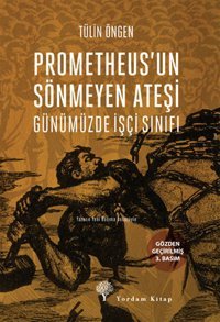 Prometheus'un Sönmeyen Ateşi Tülin Öngen Yordam Kitap