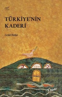 Türkiye'nin Kaderi Celal Fedai Uzam Yayınları