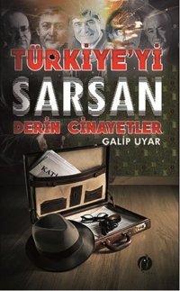 Türkiye'yi Sarsan Derin Cinayetler Galip Uyar Herdem Kitap