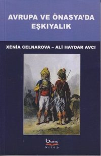 Avrupa ve Önasya'da Eşkıyalık Ali Haydar Avcı, Xenia Celnarova Barış Platin