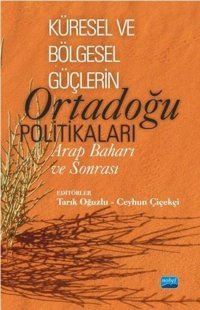Küresel ve Bölgesel Güçlerin Ortadoğu Politikaları Kolektif Nobel Akademik Yayıncılık
