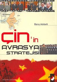 Çin'in Avrasya Stratejisi Barış Adıbelli IQ Kültür Sanat Yayıncılık