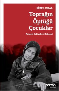 Toprağın Öptüğü Çocuklar Sibel Oral Can Yayınları