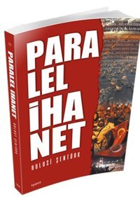 Paralel İhanet Hulusi Şentürk İşaret Yayınları