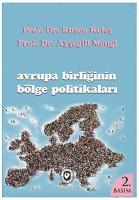 Avrupa Birliğinin Bölge Politikaları Ruşen Keleş, Ayşegül Mengi Cem Yayınevi