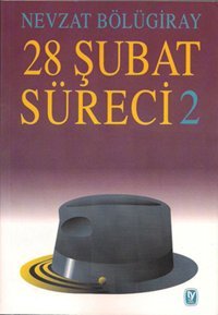 28 Şubat Süreci 2 Nevzat Bölügiray Tekin Yayınevi