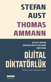 Dijital Diktatörlük Thomas Ammann, Stefan Aust Hece Yayınları