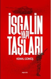 İşgalin Yapı Taşları Kemal Gümüş Kopernik Kitap
