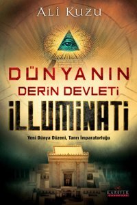 Dünyanın Derin Devleti İlluminati Ali Kuzu Kariyer Yayınları