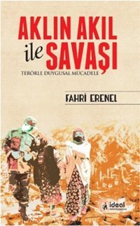 Aklın Akıl ile Savaşı Fahri Erenel İdeal Kültür Yayıncılık