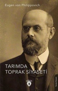 Tarımda Toprak Siyaseti Eugen Von Philippovich Dorlion Yayınevi