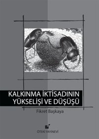 Kalkınma İktisadının Yükselişi ve Düşüşü Fikret Başkaya Öteki Yayınevi
