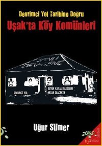 Uşak'ta Köy Komünleri - Devrimci Yol Tarihine Doğru Uğur Sümer h2o Kitap