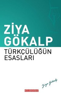 Türkçülüğün Esasları Ziya Gökalp Bilgeoğuz Yayınları