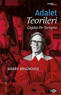 Adalet Teorileri - Çağdaş Bir Tartışma Harry Brighouse Fol Kitap