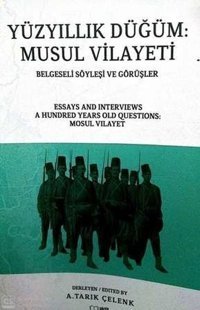 Yüzyıllık Düğüm-Musul Vilayeti Belgeseli Söyleyişi ve Görüşler Kolektif ASAM