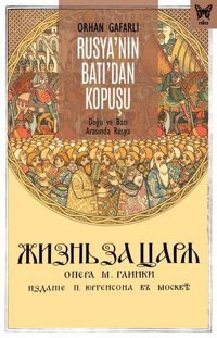 Rusya'nın Batı'dan Kopuşu: Doğu ve Batı Arasında Rusya Orhan Gafarlı Nika Yayınevi