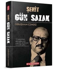 Şehit Gün Sazak Oğuzhan Cengiz Bilgeoğuz Yayınları