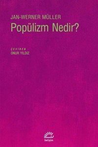 Popülizm Nedir? Jan-Werner Müller İletişim Yayınları