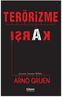 Terörizme Karşı Arno Gruen Totem