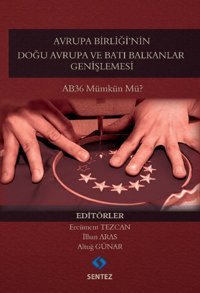 Avrupa Birliği'nin Doğu Avrupa ve Batı Balkanlar Genişlemesi Kolektif Sentez Yayıncılık