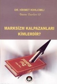 Marksizm Kalpazanları Kimlerdir? Hikmet Kıvılcımlı Sosyal İnsan