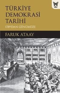 Türkiye Demokrasi Tarihi Faruk Ataay Nika Yayınevi