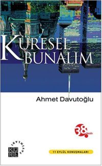 Küresel Bunalım Ahmet Davutoğlu Küre Yayınları