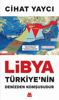 Libya Türkiye'nin Denizden Komşusudur Cihat Yaycı Kırmızı Kedi