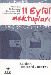 11 Eylül Mektupları Müslüman Bir Kadından Kuzey Amerikalı Kadınlara Mektuplar Ark Kitapları