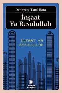 İnşaat Ya Resulullah Kolektif Birikim Yayınları